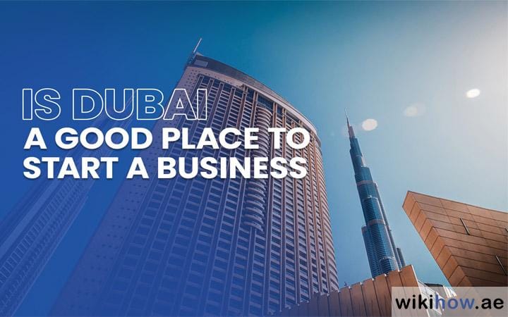 Dubai a good place to start a business